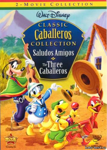 Салют, друзья. Три кабальеро / Saludos Amigos. The Three Caballeros (1943, 1945) DVD9