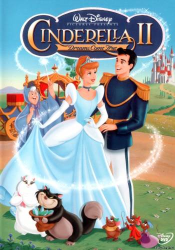 Золушка 2: Мечты сбываются / Cinderella II: Dreams Come True (2002) DVDRip