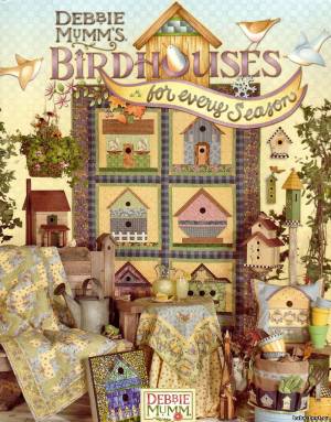 Debbie Mumm's Birdhouses for Every Season