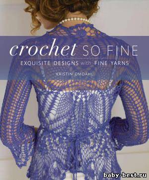 Crochet So Fine: Exquisite Designs with Fine Yarns