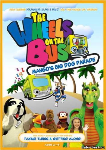 The Wheels on the Bus: Mango's Big Dog Parade / 2008 / DVDRip
