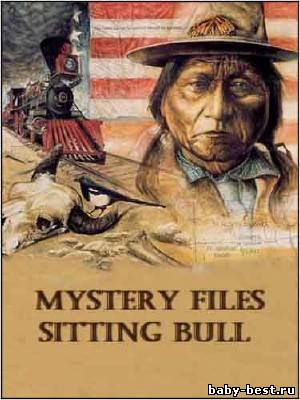 Тайны истории. Сидящий Бык / Mystery files Sitting Bull (2011) TVRip